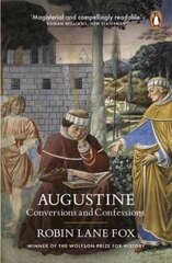 Augustine: Conversions and Confessions цена и информация | Биографии, автобиографии, мемуары | 220.lv