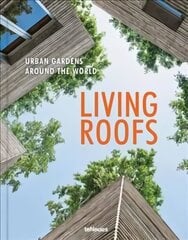 Living Roofs: Urban Gardens Around the World цена и информация | Книги по фотографии | 220.lv