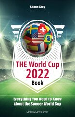 World Cup Book 2022: Everything You Need to Know About the Soccer World Cup цена и информация | Книги о питании и здоровом образе жизни | 220.lv
