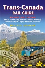 Trans-Canada Rail Guide: Practical Guide with 28 Maps to the Rail Route from Halifax to Vancouver & 10 Detailed City Guides 6th Revised edition cena un informācija | Ceļojumu apraksti, ceļveži | 220.lv