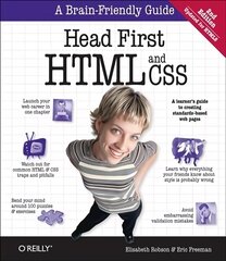 Head First HTML and CSS: A Learner's Guide to Creating Standards-Based Web Pages 2nd Revised edition cena un informācija | Ekonomikas grāmatas | 220.lv