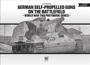 German Self-Propelled Guns on the Battlefield cena un informācija | Vēstures grāmatas | 220.lv
