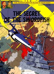 Blake & Mortimer 17 - The Secret of the Swordfish Pt 3, v. 17, The Secret of the Swordfish, Part 3 cena un informācija | Grāmatas pusaudžiem un jauniešiem | 220.lv