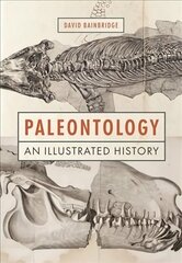 Paleontology: An Illustrated History cena un informācija | Enciklopēdijas, uzziņu literatūra | 220.lv