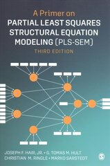 Primer on Partial Least Squares Structural Equation Modeling (PLS-SEM) 3rd Revised edition цена и информация | Энциклопедии, справочники | 220.lv