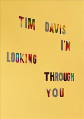 Tim Davis: I'm Looking Through You цена и информация | Книги по фотографии | 220.lv