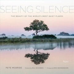 Seeing Silence: The Beauty of the World's Most Quiet Places cena un informācija | Grāmatas par fotografēšanu | 220.lv