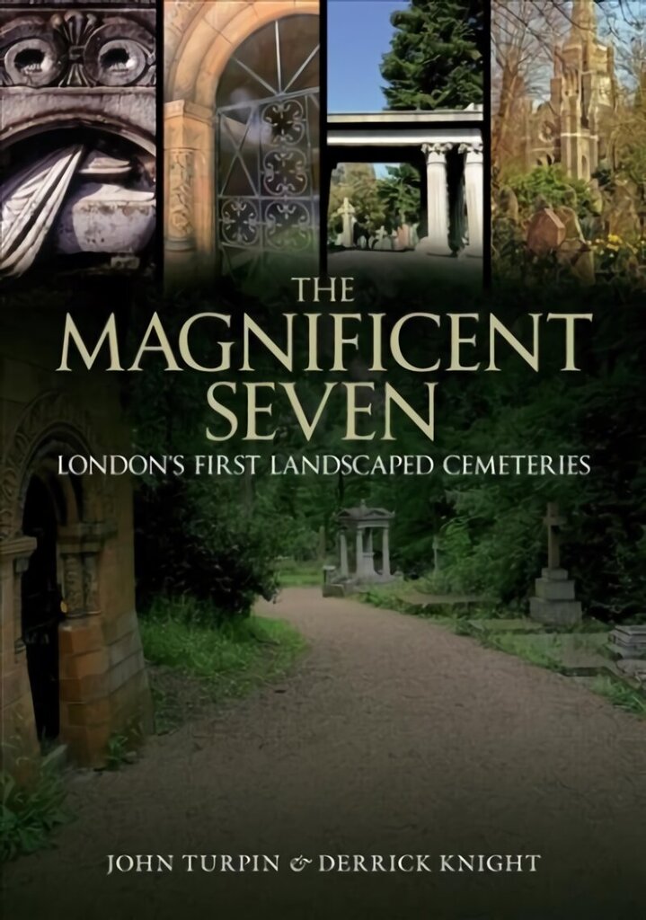 Magnificent Seven: London's First Landscaped Cemeteries цена и информация | Grāmatas par arhitektūru | 220.lv