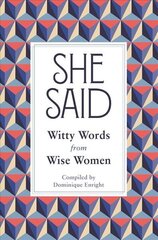 She Said: Witty Words from Wise Women цена и информация | Энциклопедии, справочники | 220.lv