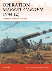 Operation Market-Garden 1944 (2): The British Airborne Missions, No. 2 cena un informācija | Vēstures grāmatas | 220.lv