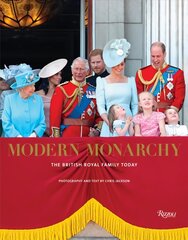 Modern Monarchy: The British Royal Family Today cena un informācija | Grāmatas par fotografēšanu | 220.lv