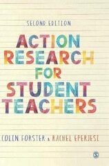 Action Research for Student Teachers 2nd Revised edition цена и информация | Энциклопедии, справочники | 220.lv