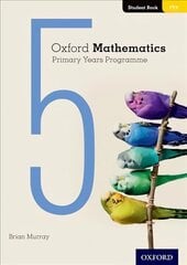 Oxford Mathematics Primary Years Programme Student Book 5 cena un informācija | Mācību grāmatas | 220.lv