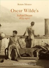 Oscar Wilde's Italian Dream цена и информация | Книги по фотографии | 220.lv