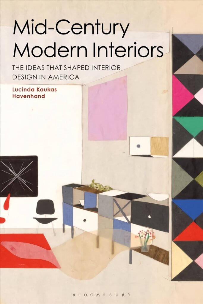 Mid-Century Modern Interiors: The Ideas that Shaped Interior Design in America цена и информация | Grāmatas par arhitektūru | 220.lv