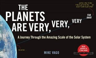 Planets Are Very, Very, Very, Far Away: A Journey Through the Amazing Scale of the Solar System цена и информация | Книги для подростков и молодежи | 220.lv