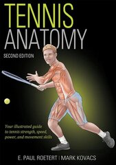 Tennis Anatomy 2nd edition cena un informācija | Grāmatas par veselīgu dzīvesveidu un uzturu | 220.lv