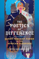 Poetics of Difference: Queer Feminist Forms in the African Diaspora цена и информация | Исторические книги | 220.lv