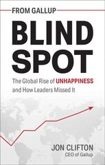 Blind Spot: The Global Rise of Unhappiness and How Leaders Missed It цена и информация | Книги по экономике | 220.lv