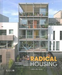 Radical Housing: Designing multi-generational and co-living housing for all cena un informācija | Grāmatas par arhitektūru | 220.lv