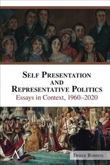 Self Presentation and Representative Politics: Essays in Context, 1960-2020 cena un informācija | Sociālo zinātņu grāmatas | 220.lv