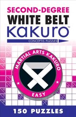 Second-Degree White Belt Kakuro cena un informācija | Grāmatas par veselīgu dzīvesveidu un uzturu | 220.lv