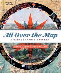 All Over the Map: A Cartographic Odyssey cena un informācija | Sociālo zinātņu grāmatas | 220.lv