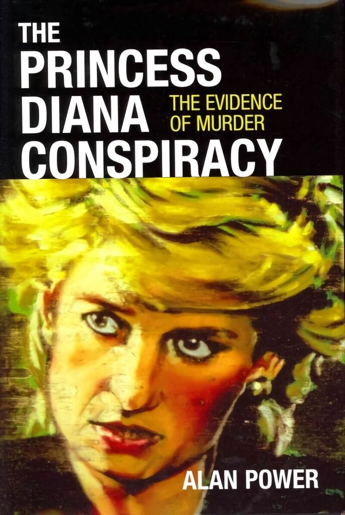 Princess Diana Conspiracy: The Evidence of Murder cena un informācija | Sociālo zinātņu grāmatas | 220.lv