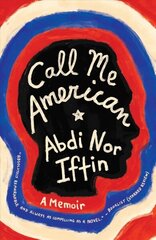 Call Me American: A Memoir cena un informācija | Biogrāfijas, autobiogrāfijas, memuāri | 220.lv
