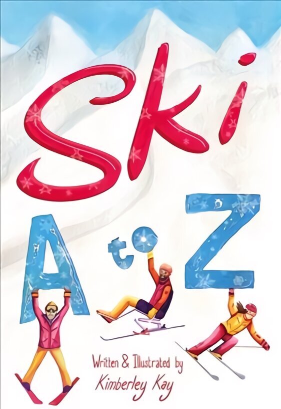 Ski A to Z: An Illustrated Guide to Skiing цена и информация | Grāmatas par veselīgu dzīvesveidu un uzturu | 220.lv