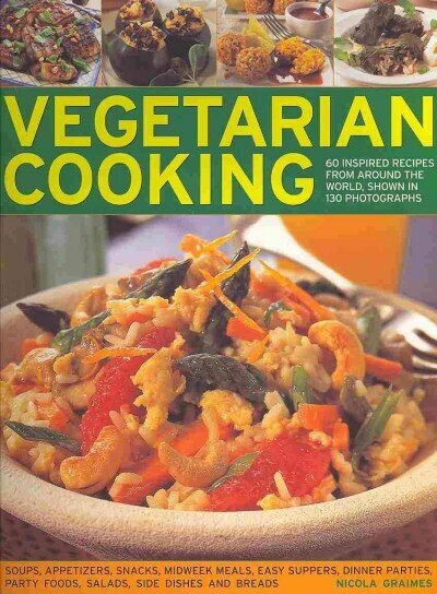 Vegetarian Cooking: 50 Inspired Recipes from Around the World, Shown in 150 Photographs цена и информация | Pavārgrāmatas | 220.lv