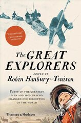 Great Explorers: Forty of the Greatest Men and Women Who Changed Our Perception of the World цена и информация | Исторические книги | 220.lv