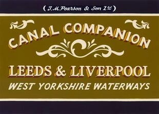 Pearson's Canal Companion: Leeds & Liverpool: West Yorkshire Waterways цена и информация | Путеводители, путешествия | 220.lv