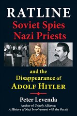 Ratline: Soviet Spies, Nazi Priests, and the Disappearance of Adolf Hitler cena un informācija | Vēstures grāmatas | 220.lv