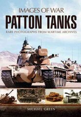 Patton Tank: Images of War Series: Cold War Warrior cena un informācija | Vēstures grāmatas | 220.lv