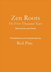 Zen Roots: The First Thousand Years цена и информация | Духовная литература | 220.lv