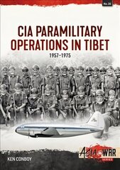 CIA Operations in Tibet, 1957-1974: 1957-1974 cena un informācija | Vēstures grāmatas | 220.lv