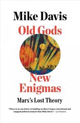 Old Gods, New Enigmas: Marx's Lost Theory цена и информация | Исторические книги | 220.lv