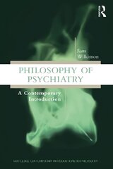 Philosophy of Psychiatry: A Contemporary Introduction цена и информация | Исторические книги | 220.lv