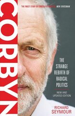 Corbyn: The Strange Rebirth of Radical Politics cena un informācija | Sociālo zinātņu grāmatas | 220.lv