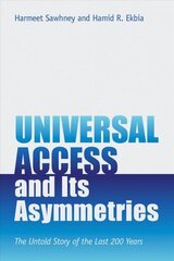 Universal Access and Its Asymmetries: The Untold Story of the Last 200 Years cena un informācija | Sociālo zinātņu grāmatas | 220.lv