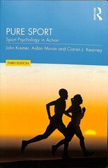 Pure Sport: Sport Psychology in Action 3rd edition цена и информация | Книги о питании и здоровом образе жизни | 220.lv