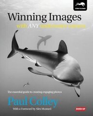 Winning Images with Any Underwater Camera: The Essential Guide to Creating Engaging Photos цена и информация | Книги по фотографии | 220.lv