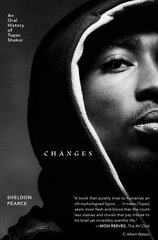 Changes: An Oral History of Tupac Shakur cena un informācija | Biogrāfijas, autobiogrāfijas, memuāri | 220.lv