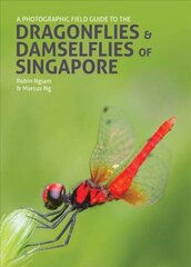 Photographic Field Guide to the Dragonflies & Damselflies of Singapore цена и информация | Развивающие книги | 220.lv