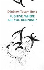 Fugitive, Where Are You Running? cena un informācija | Sociālo zinātņu grāmatas | 220.lv