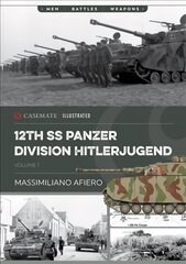 12th Ss Panzer Division Hitlerjugend: From Formation to the Battle of Caen цена и информация | Исторические книги | 220.lv