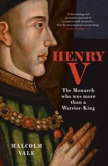 Henry V: The Conscience of a King цена и информация | Биографии, автобиогафии, мемуары | 220.lv