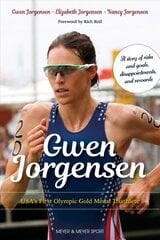 Gwen Jorgensen: USA`s First Olympic Gold Medal Triathlete цена и информация | Биографии, автобиогафии, мемуары | 220.lv