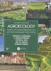 Agroecology: Leading the Transformation to a Just and Sustainable Food System 4th edition cena un informācija | Ekonomikas grāmatas | 220.lv